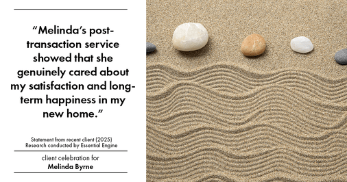 Testimonial for real estate agent Melinda Byrne with Key Realty in Concord, CA: "Melinda's post-transaction service showed that she genuinely cared about my satisfaction and long-term happiness in my new home."