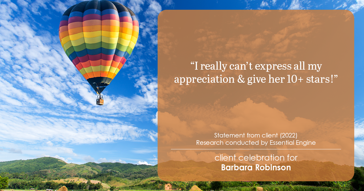 Testimonial for real estate agent Barbara Robinson with Red Apple Realty, Inc. in Hudson, NY: “I really can't express all my appreciation & give her 10+ stars!”