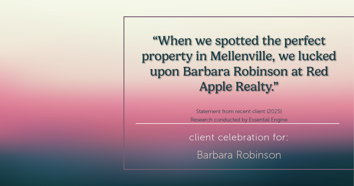 Testimonial for real estate agent Barbara Robinson with Red Apple Realty, Inc. in Hudson, NY: “When we spotted the perfect property in Mellenville, we lucked upon Barbara Robinson at Red Apple Realty.”