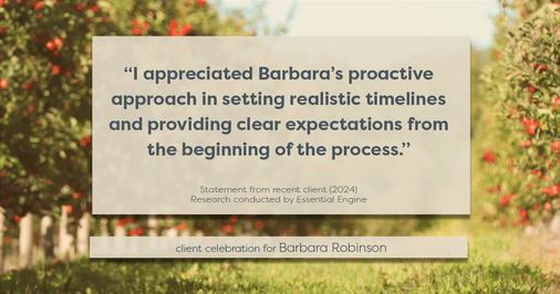 Testimonial for real estate agent Barbara Robinson with Red Apple Realty, Inc. in Hudson, NY: "I appreciated Barbara's proactive approach in setting realistic timelines and providing clear expectations from the beginning of the process."