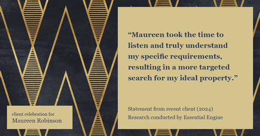 Testimonial for real estate agent Maureen Robinson with Keller Williams Real Estate in West Chester, PA: "Maureen took the time to listen and truly understand my specific requirements, resulting in a more targeted search for my ideal property."