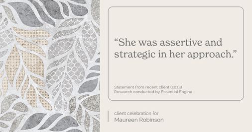 Testimonial for real estate agent Maureen Robinson with Keller Williams Real Estate in West Chester, PA: "She was assertive and strategic in her approach."