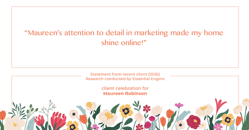 Testimonial for real estate agent Maureen Robinson with Keller Williams Real Estate in West Chester, PA: "Maureen's attention to detail in marketing made my home shine online!"
