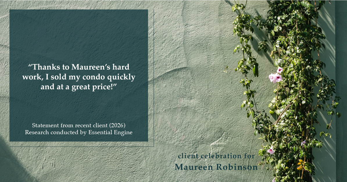 Testimonial for real estate agent Maureen Robinson with Keller Williams Real Estate in West Chester, PA: "Thanks to Maureen's hard work, I sold my condo quickly and at a great price!"