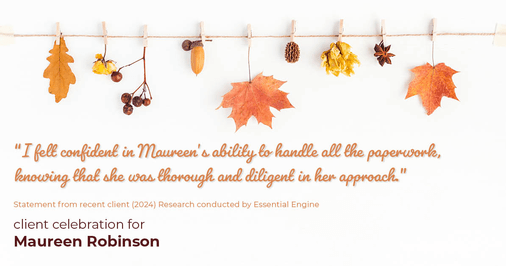 Testimonial for real estate agent Maureen Robinson with Keller Williams Real Estate in West Chester, PA: "I felt confident in Maureen's ability to handle all the paperwork, knowing that she was thorough and diligent in her approach."