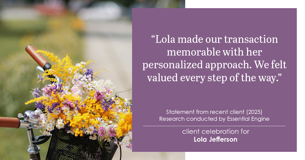Testimonial for real estate agent Lola Jefferson with RE/MAX Enterprises in Naperville, IL: "Lola made our transaction memorable with her personalized approach. We felt valued every step of the way."