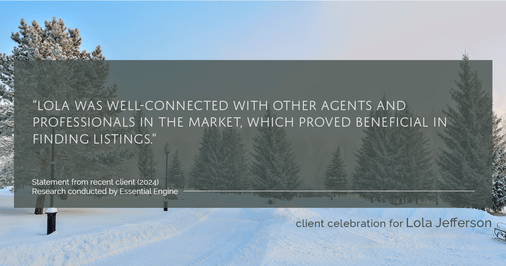 Testimonial for real estate agent Lola Jefferson with RE/MAX Enterprises in Naperville, IL: "Lola was well-connected with other agents and professionals in the market, which proved beneficial in finding listings."