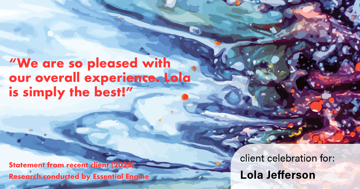 Testimonial for real estate agent Lola Jefferson with RE/MAX Enterprises in Naperville, IL: "We are so pleased with our overall experience. Lola is simply the best!"