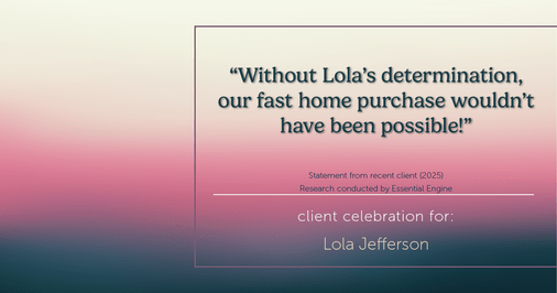 Testimonial for real estate agent Lola Jefferson with RE/MAX Enterprises in Naperville, IL: "Without Lola's determination, our fast home purchase wouldn't have been possible!"