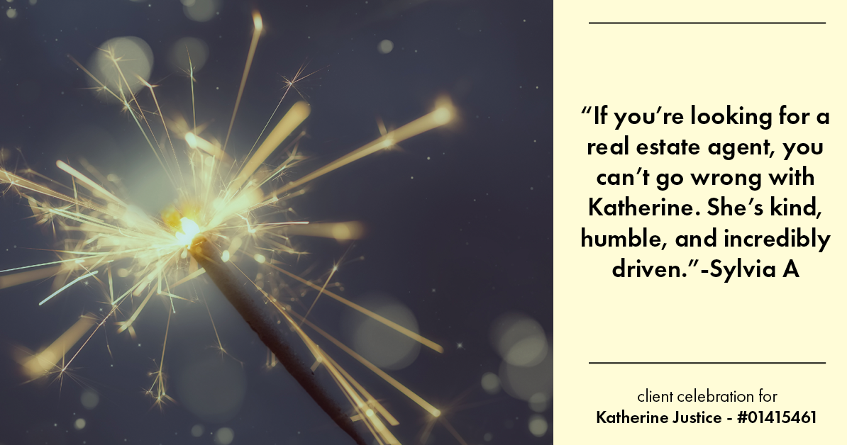 Testimonial for real estate agent Katherine Justice with London Properties in Fresno, CA: "If you're looking for a real estate agent, you can't go wrong with Katherine. She's kind, humble, and incredibly driven."