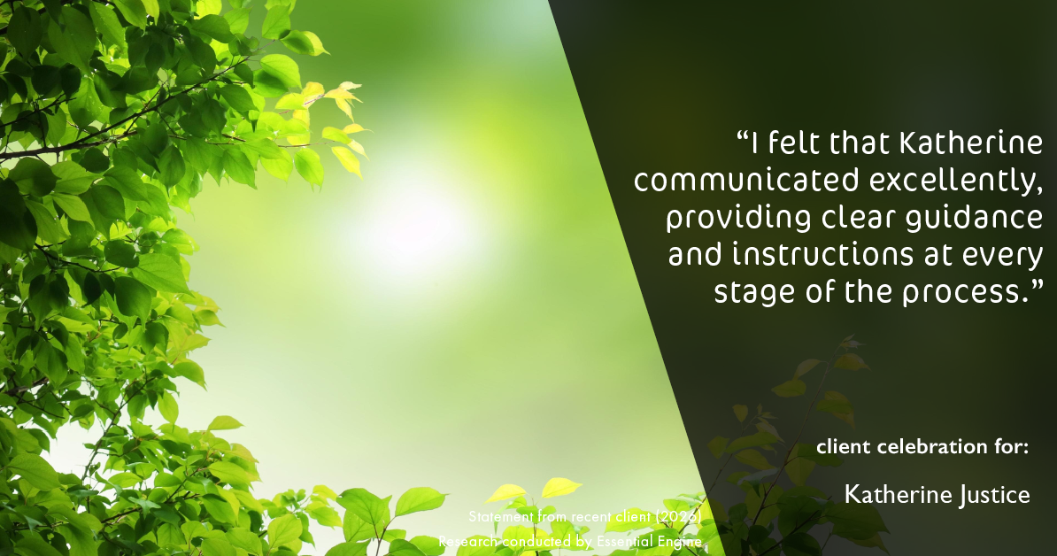 Testimonial for real estate agent Katherine Justice with London Properties in Fresno, CA: "I felt that Katherine communicated excellently, providing clear guidance and instructions at every stage of the process."