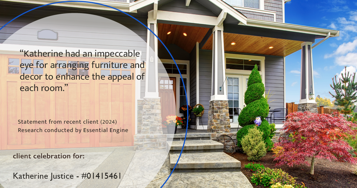 Testimonial for real estate agent Katherine Justice with EXP Realty of Northern California in Fresno, CA: "Katherine had an impeccable eye for arranging furniture and decor to enhance the appeal of each room."