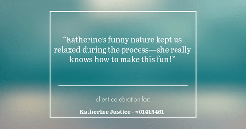 Testimonial for real estate agent Katherine Justice with EXP Realty of Northern California in Fresno, CA: "Katherine's funny nature kept us relaxed during the process—she really knows how to make this fun!"