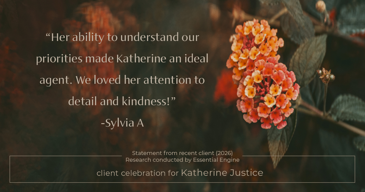 Testimonial for real estate agent Katherine Justice with London Properties in Fresno, CA: "Her ability to understand our priorities made Katherine an ideal agent. We loved her attention to detail and kindness!"