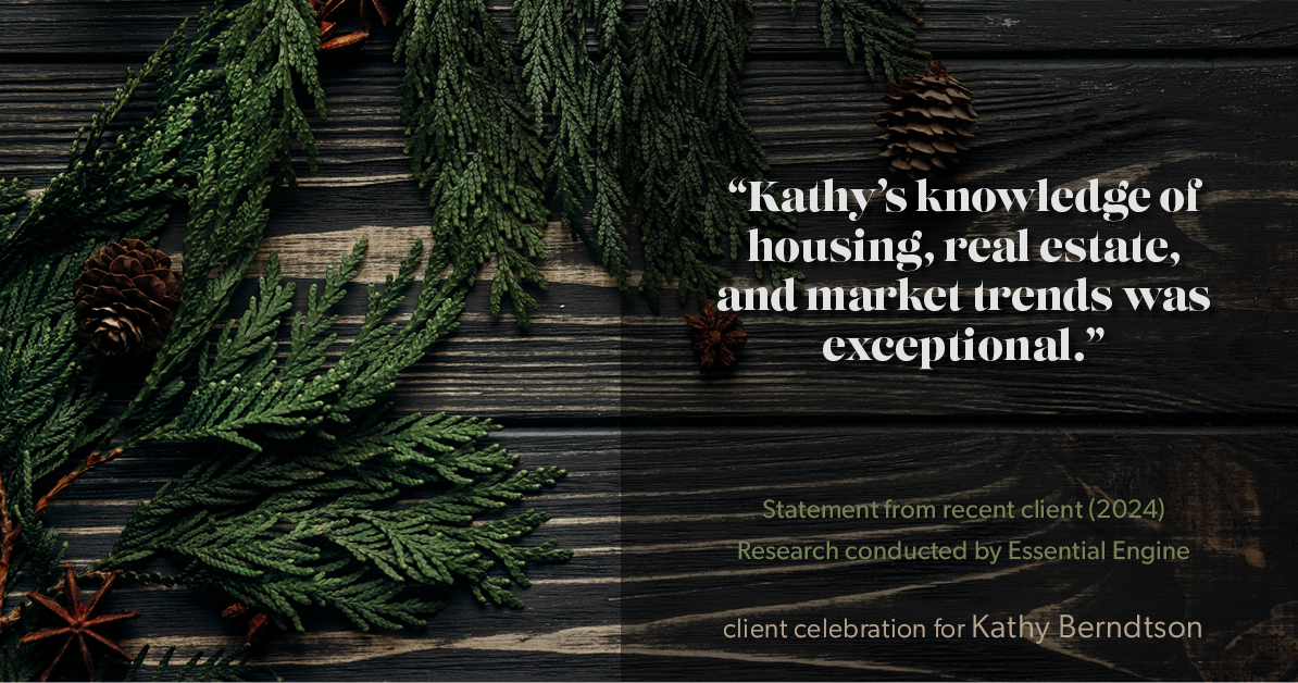 Testimonial for real estate agent Kathy Berndtson in Silverdale, WA: "Kathy's knowledge of housing, real estate, and market trends was exceptional."