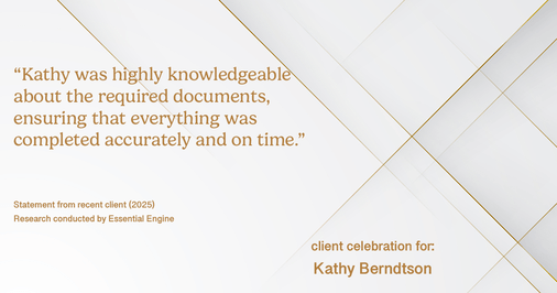 Testimonial for real estate agent Kathy Berndtson in Silverdale, WA: "Kathy was highly knowledgeable about the required documents, ensuring that everything was completed accurately and on time."