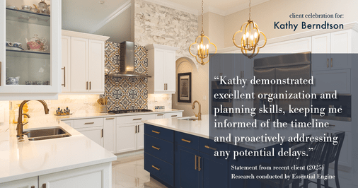 Testimonial for real estate agent Kathy Berndtson in Silverdale, WA: "Kathy demonstrated excellent organization and planning skills, keeping me informed of the timeline and proactively addressing any potential delays."