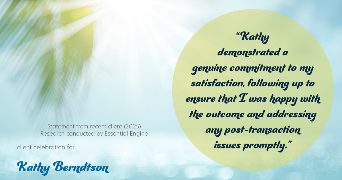 Testimonial for real estate agent Kathy Berndtson in Silverdale, WA: "Kathy demonstrated a genuine commitment to my satisfaction, following up to ensure that I was happy with the outcome and addressing any post-transaction issues promptly."
