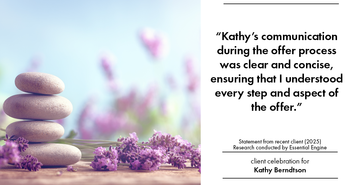 Testimonial for real estate agent Kathy Berndtson in Silverdale, WA: "Kathy's communication during the offer process was clear and concise, ensuring that I understood every step and aspect of the offer."
