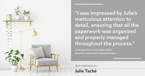 Testimonial for real estate agent Julie Tache with Homes With Cachet in Charlotte, NC: "I was impressed by Julie's meticulous attention to detail, ensuring that all the paperwork was organized and properly managed throughout the process."
