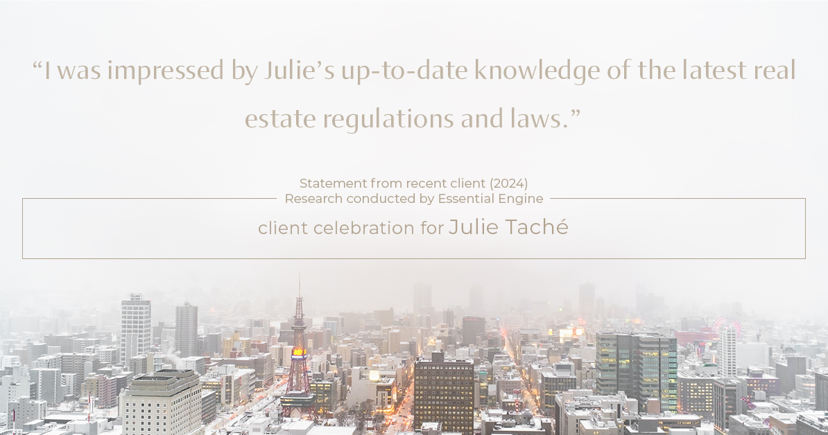 Testimonial for real estate agent Julie Taché with Homes With Cachet in Charlotte, NC: "I was impressed by Julie's up-to-date knowledge of the latest real estate regulations and laws."