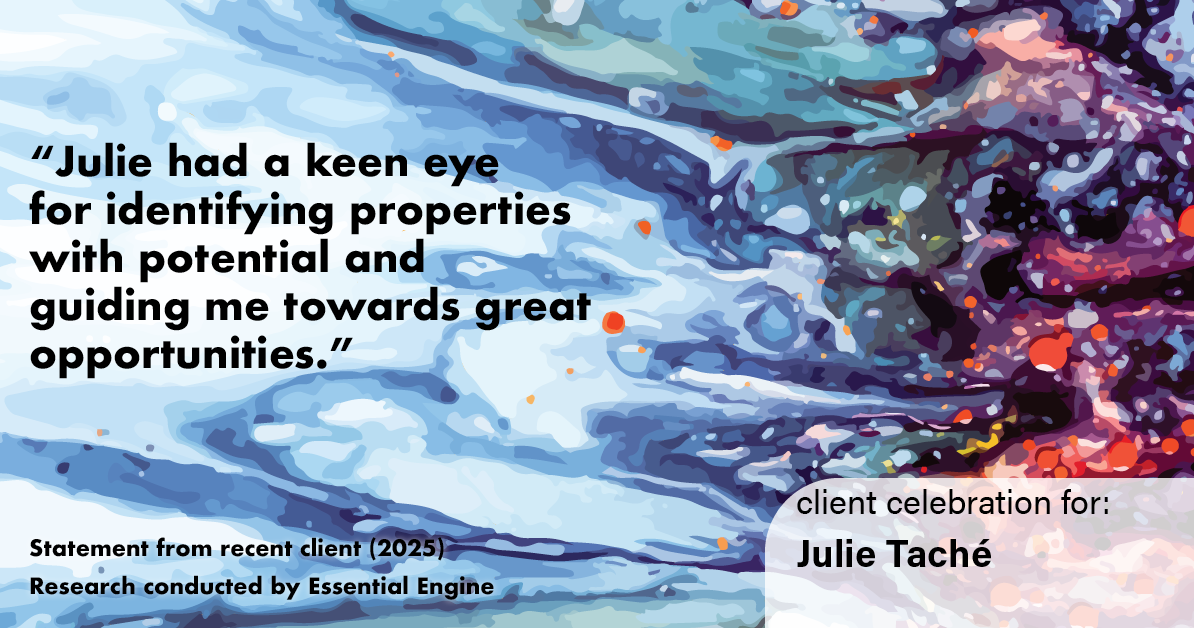 Testimonial for real estate agent Julie Tache with Homes With Cachet in Charlotte, NC: "Julie had a keen eye for identifying properties with potential and guiding me towards great opportunities."