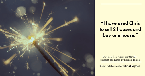 Testimonial for real estate agent Chris Haynes with Windermere Real Estate/Shoreline in Shoreline, WA: “I have used Chris to sell 2 houses and buy one house."