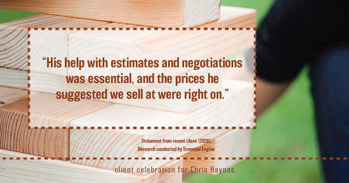 Testimonial for real estate agent Chris Haynes with Windermere Real Estate/Shoreline in Shoreline, WA: “His help with estimates and negotiations was essential, and the prices he suggested we sell at were right on.”