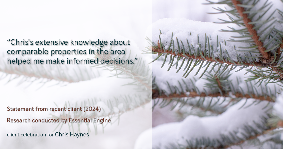 Testimonial for real estate agent Chris Haynes with Windermere Real Estate/Shoreline in Shoreline, WA: "Chris's extensive knowledge about comparable properties in the area helped me make informed decisions."