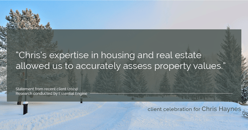 Testimonial for real estate agent Chris Haynes with Windermere Real Estate/Shoreline in Shoreline, WA: "Chris's expertise in housing and real estate allowed us to accurately assess property values."