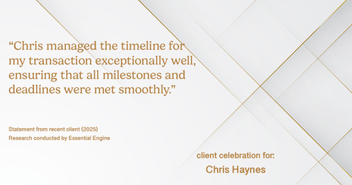 Testimonial for real estate agent Chris Haynes with Windermere Real Estate/Shoreline in Shoreline, WA: "Chris managed the timeline for my transaction exceptionally well, ensuring that all milestones and deadlines were met smoothly."