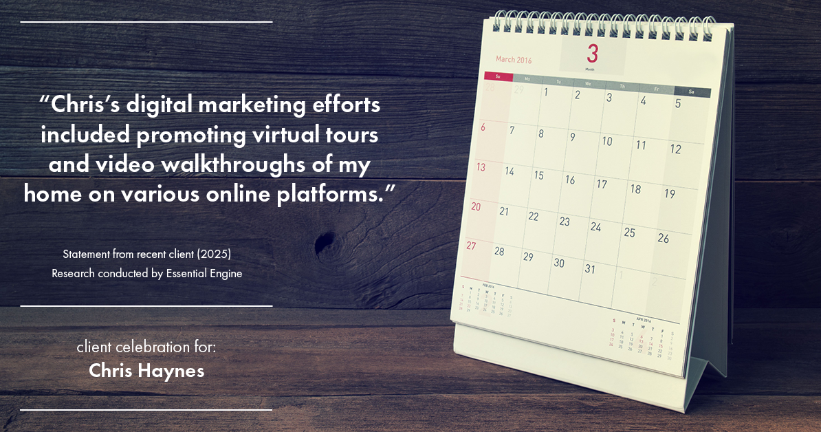 Testimonial for real estate agent Chris Haynes with Windermere Real Estate/Shoreline in Shoreline, WA: "Chris's digital marketing efforts included promoting virtual tours and video walkthroughs of my home on various online platforms."