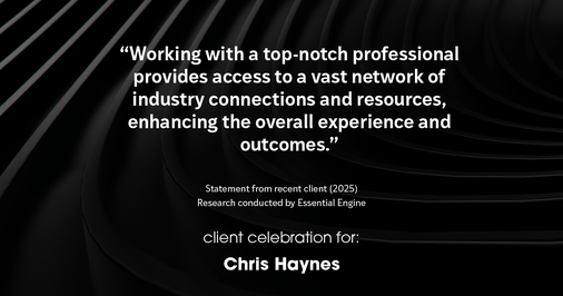 Testimonial for real estate agent Chris Haynes with Windermere Real Estate/Shoreline in Shoreline, WA: "Working with a top-notch professional provides access to a vast network of industry connections and resources, enhancing the overall experience and outcomes."
