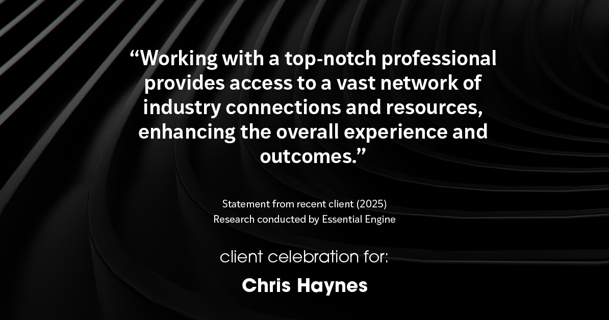 Testimonial for real estate agent Chris Haynes with Windermere Real Estate/Shoreline in Shoreline, WA: "Working with a top-notch professional provides access to a vast network of industry connections and resources, enhancing the overall experience and outcomes."