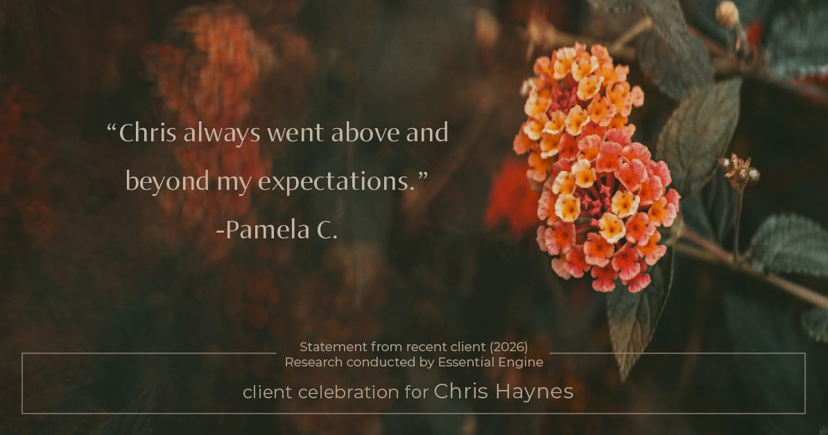Testimonial for real estate agent Chris Haynes with Windermere Real Estate/Shoreline in Shoreline, WA: “Chris always went above and beyond my expectations.”