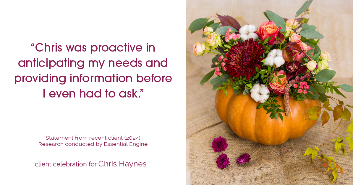 Testimonial for real estate agent Chris Haynes with Windermere Real Estate/Shoreline in Shoreline, WA: "Chris was proactive in anticipating my needs and providing information before I even had to ask."