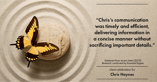 Testimonial for real estate agent Chris Haynes with Windermere Real Estate/Shoreline in Shoreline, WA: "Chris's communication was timely and efficient, delivering information in a concise manner without sacrificing important details."