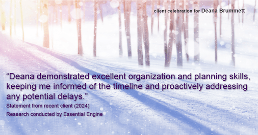 Testimonial for real estate agent Deana Brummett with Coldwell Banker Realty in Charlotte, NC: "Deana demonstrated excellent organization and planning skills, keeping me informed of the timeline and proactively addressing any potential delays."