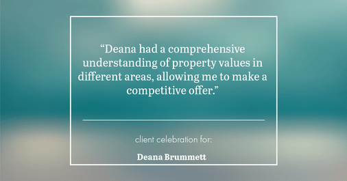 Testimonial for real estate agent Deana Brummett with Coldwell Banker Realty in Charlotte, NC: "Deana had a comprehensive understanding of property values in different areas, allowing me to make a competitive offer."