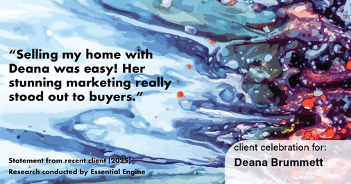 Testimonial for real estate agent Deana Brummett with Coldwell Banker Realty in Charlotte, NC: "Selling my home with Deana was easy! Her stunning marketing really stood out to buyers."