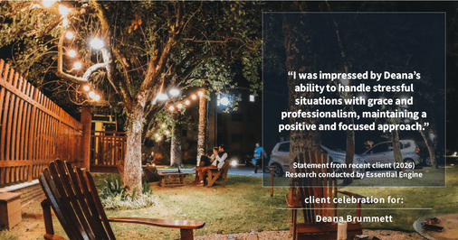 Testimonial for real estate agent Deana Brummett with Coldwell Banker Realty in Charlotte, NC: "I was impressed by Deana's ability to handle stressful situations with grace and professionalism, maintaining a positive and focused approach."