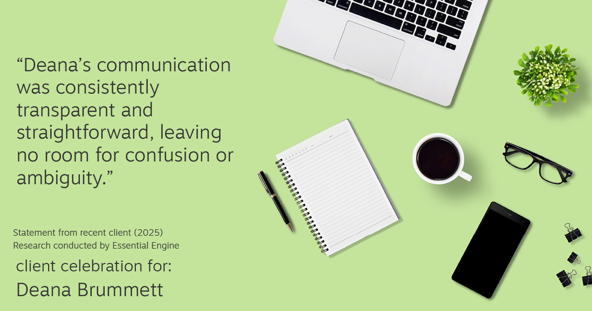 Testimonial for real estate agent Deana Brummett with Coldwell Banker Realty in Charlotte, NC: "Deana's communication was consistently transparent and straightforward, leaving no room for confusion or ambiguity."