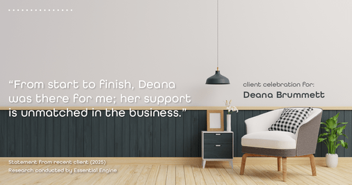 Testimonial for real estate agent Deana Brummett with Coldwell Banker Realty in Charlotte, NC: "From start to finish, Deana was there for me; her support is unmatched in the business."