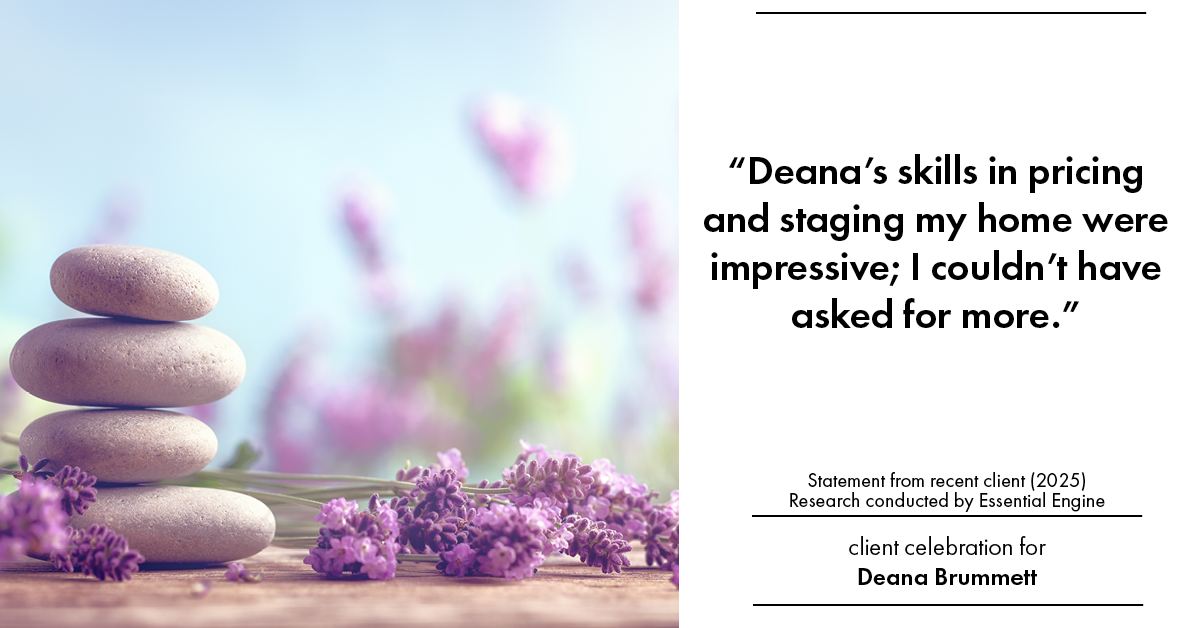 Testimonial for real estate agent Deana Brummett with Coldwell Banker Realty in Charlotte, NC: "Deana's skills in pricing and staging my home were impressive; I couldn't have asked for more."