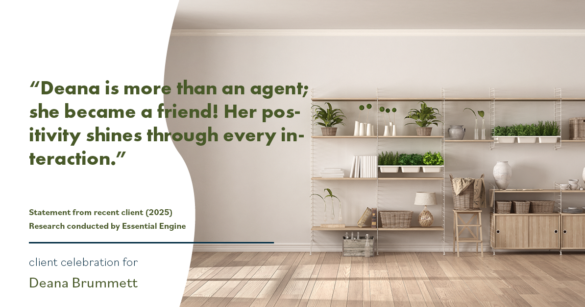 Testimonial for real estate agent Deana Brummett with Coldwell Banker Realty in Charlotte, NC: "Deana is more than an agent; she became a friend! Her positivity shines through every interaction."