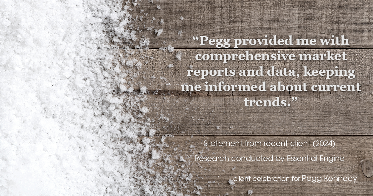 Testimonial for real estate agent Pegg Kennedy in Indianapolis, IN: "Pegg provided me with comprehensive market reports and data, keeping me informed about current trends."