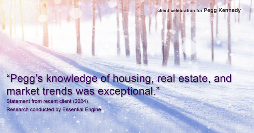 Testimonial for real estate agent Pegg Kennedy in Indianapolis, IN: "Pegg's knowledge of housing, real estate, and market trends was exceptional."