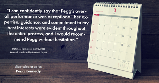 Testimonial for real estate agent Pegg Kennedy in Indianapolis, IN: "I can confidently say that Pegg's overall performance was exceptional. her expertise, guidance, and commitment to my best interests were evident throughout the entire process, and I would recommend Pegg without hesitation."