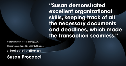 Testimonial for real estate agent Susan Procacci with Better Homes and Gardens Pristine in Naples, FL: "Susan demonstrated excellent organizational skills, keeping track of all the necessary documents and deadlines, which made the transaction seamless."