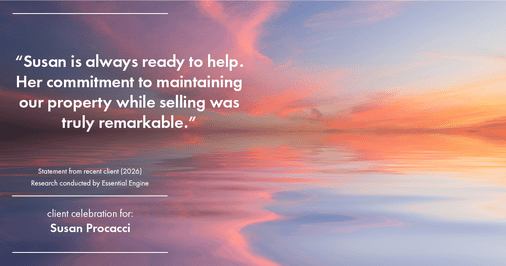 Testimonial for real estate agent Susan Procacci with Better Homes and Gardens Pristine in Naples, FL: "Susan is always ready to help. Her commitment to maintaining our property while selling was truly remarkable."